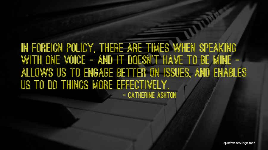 Us Foreign Policy Quotes By Catherine Ashton Us Foreign Policy Quotes By Catherine Ashton
