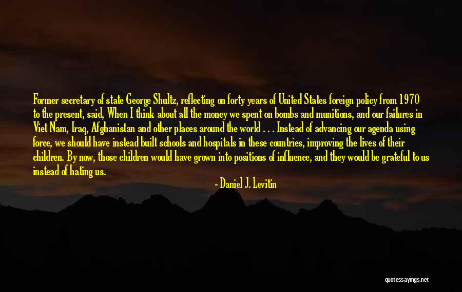 Us Foreign Policy Quotes By Daniel J. Levitin Us Foreign Policy Quotes By Daniel J. Levitin
