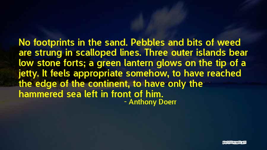 Us Forts Quotes By Anthony Doerr Us Forts Quotes By Anthony Doerr