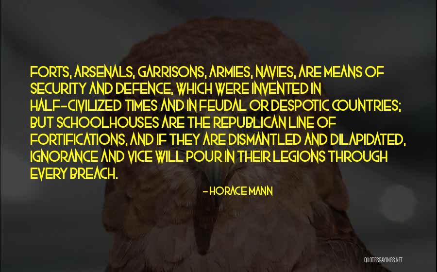 Us Forts Quotes By Horace Mann Us Forts Quotes By Horace Mann