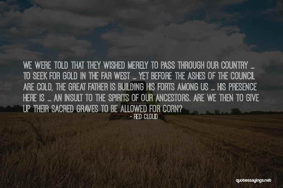Us Forts Quotes By Red Cloud Us Forts Quotes By Red Cloud