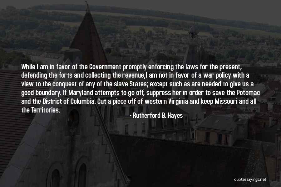 Us Forts Quotes By Rutherford B. Hayes Us Forts Quotes By Rutherford B. Hayes