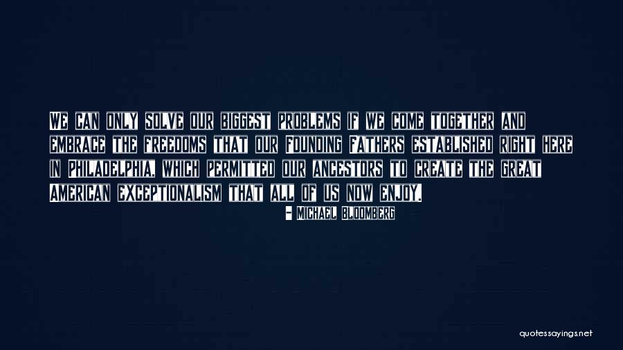 Us Founding Fathers Quotes By Michael Bloomberg Us Founding Fathers Quotes By Michael Bloomberg