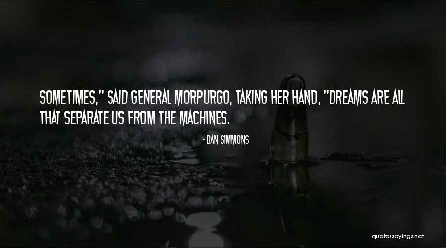 Us General Quotes By Dan Simmons Us General Quotes By Dan Simmons