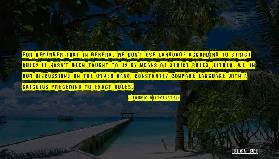 Us General Quotes By Ludwig Wittgenstein Us General Quotes By Ludwig Wittgenstein