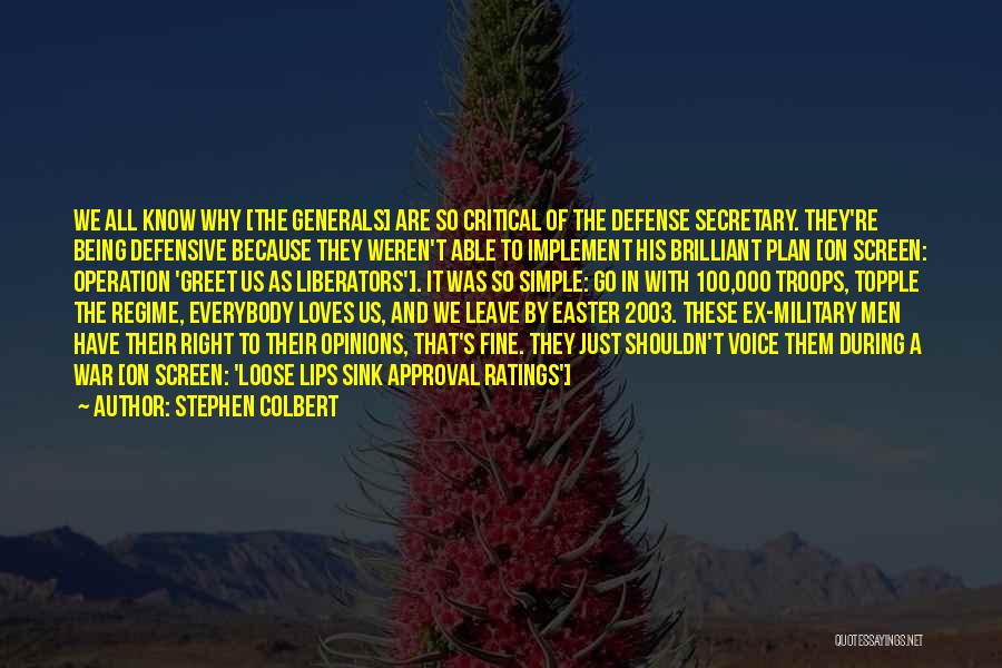 Us Generals Quotes By Stephen Colbert