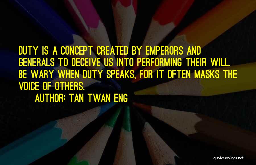 Us Generals Quotes By Tan Twan Eng