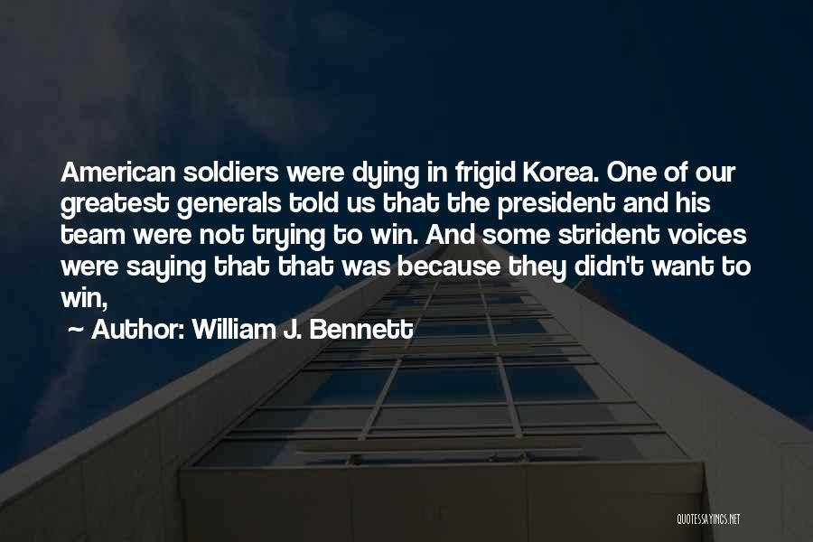 Us Generals Quotes By William J. Bennett