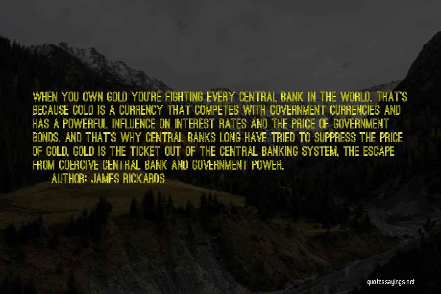 Us Government Bonds Quotes By James Rickards