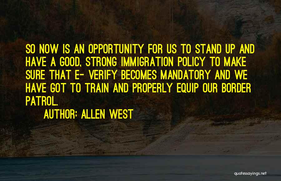 Us Immigration Policy Quotes By Allen West