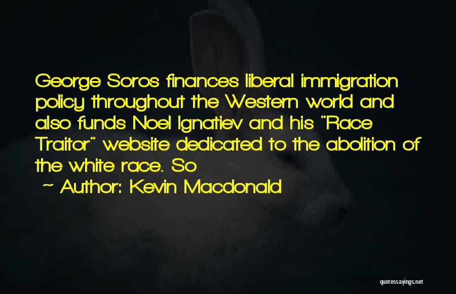 Us Immigration Policy Quotes By Kevin Macdonald