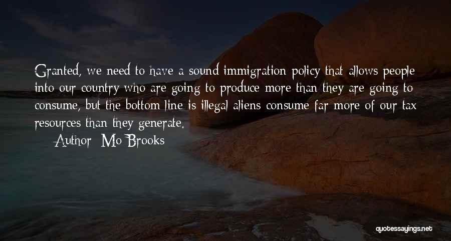 Us Immigration Policy Quotes By Mo Brooks