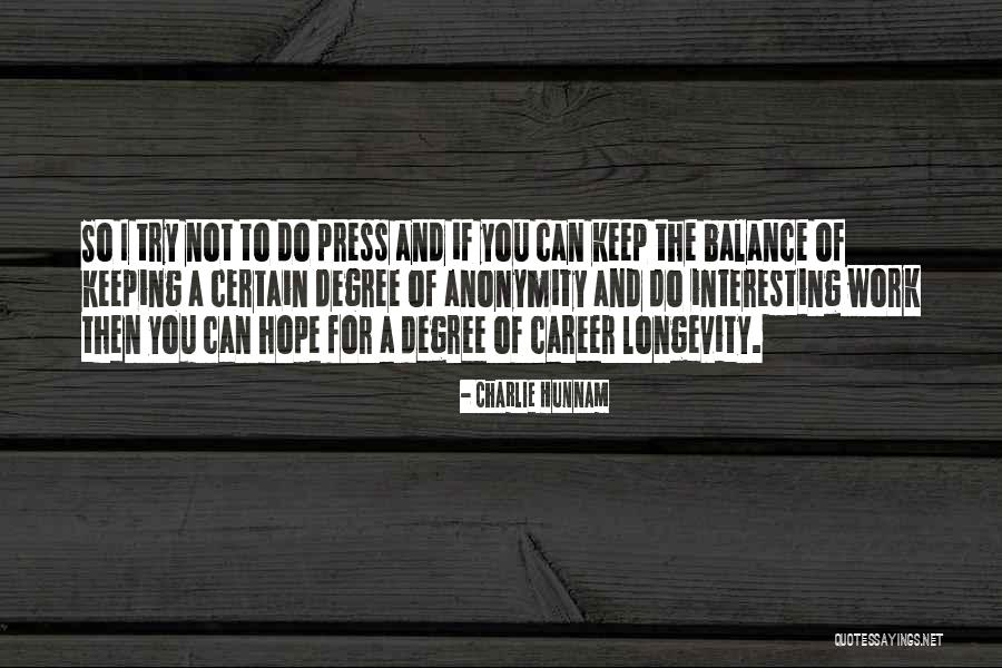Us Longevity Quotes By Charlie Hunnam Us Longevity Quotes By Charlie Hunnam