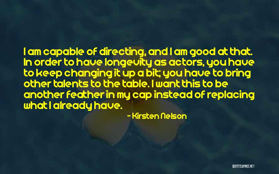 Us Longevity Quotes By Kirsten Nelson Us Longevity Quotes By Kirsten Nelson
