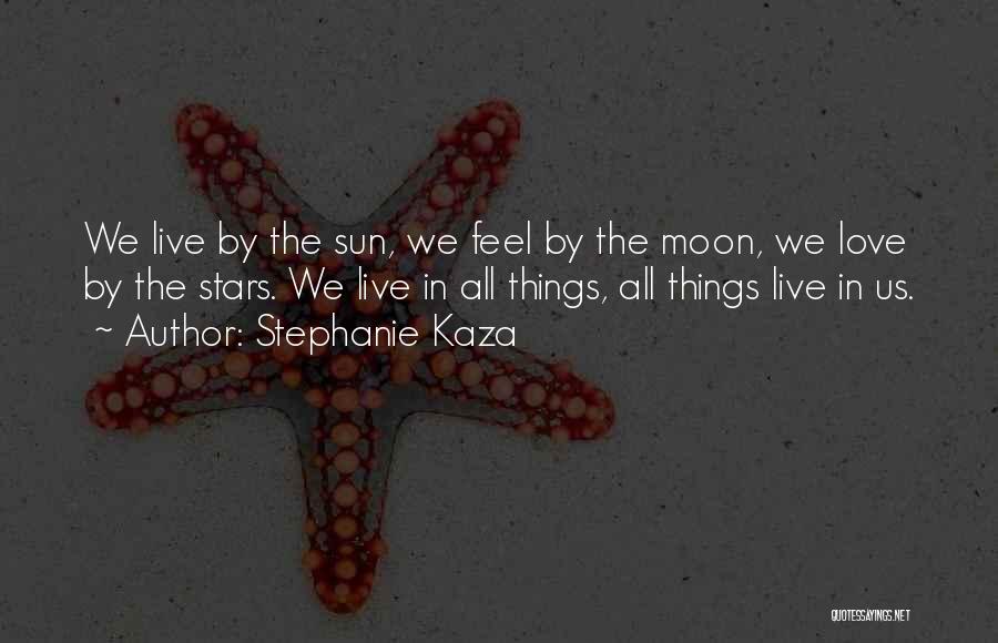 Us Love Quotes By Stephanie Kaza