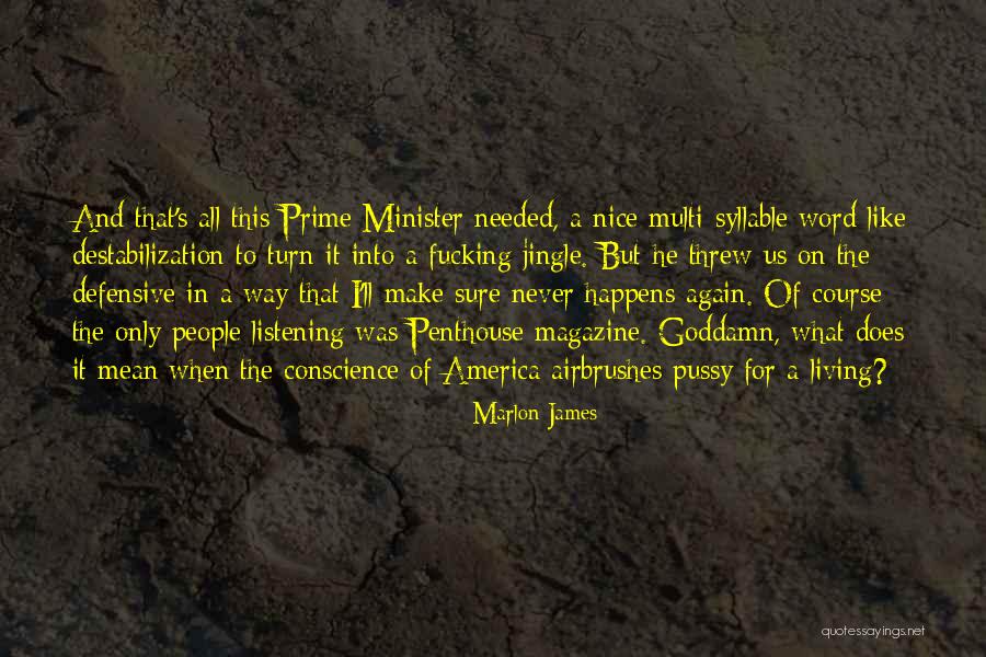 Us Magazine Quotes By Marlon James Us Magazine Quotes By Marlon James