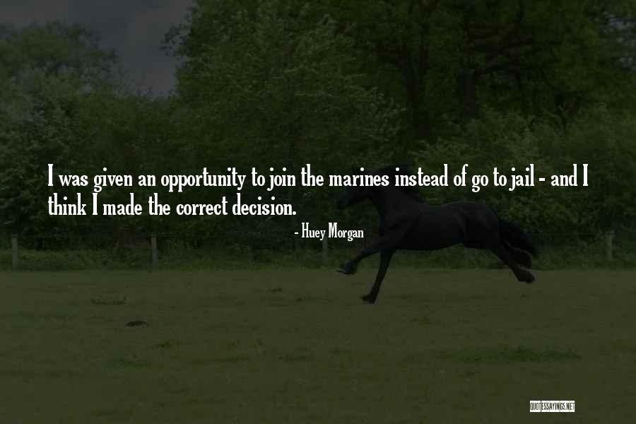 Us Marines Quotes By Huey Morgan Us Marines Quotes By Huey Morgan
