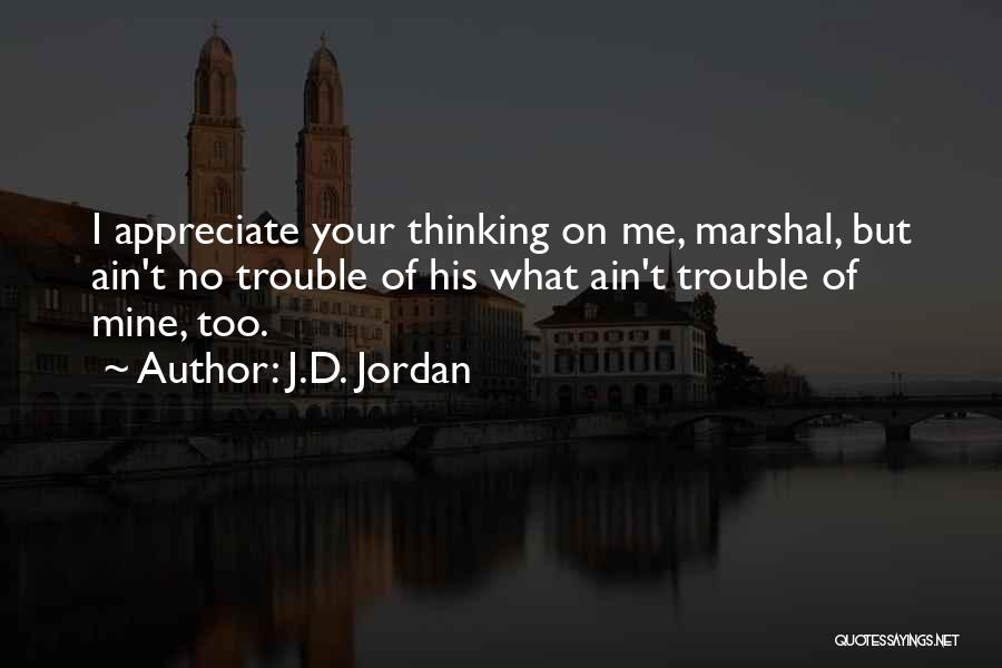 Us Marshal Quotes By J.D. Jordan