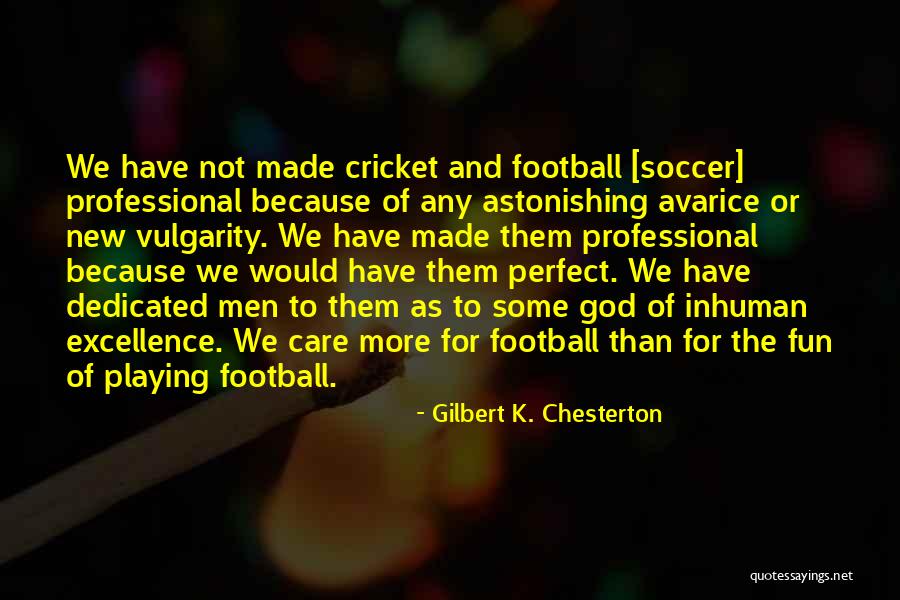 Us Men's Soccer Quotes By Gilbert K. Chesterton