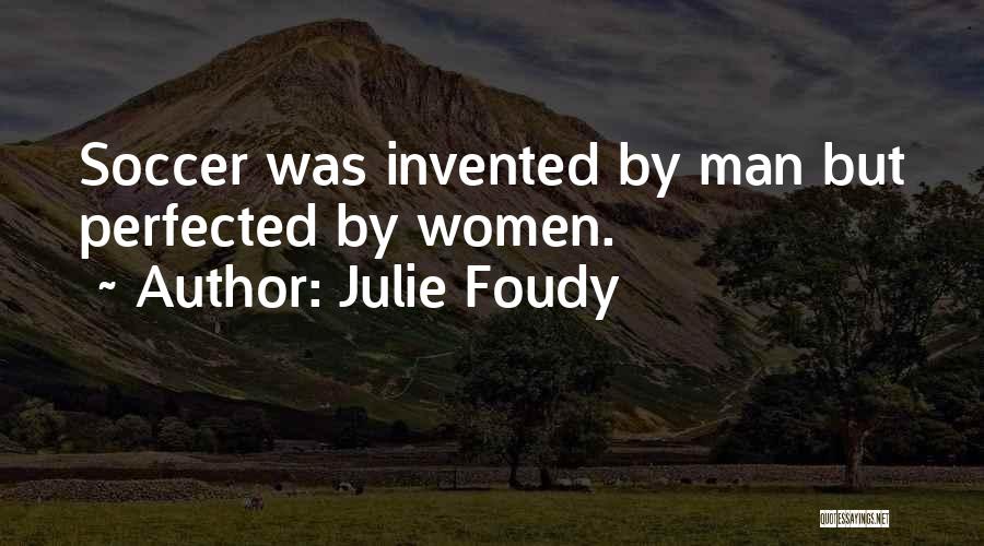 Us Men's Soccer Quotes By Julie Foudy