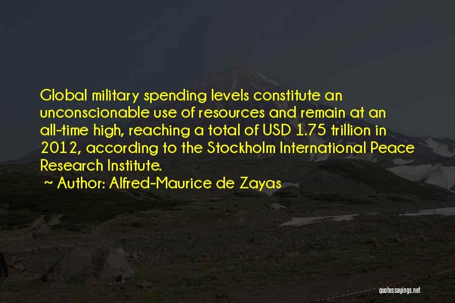 Us Military Spending Quotes By Alfred-Maurice De Zayas