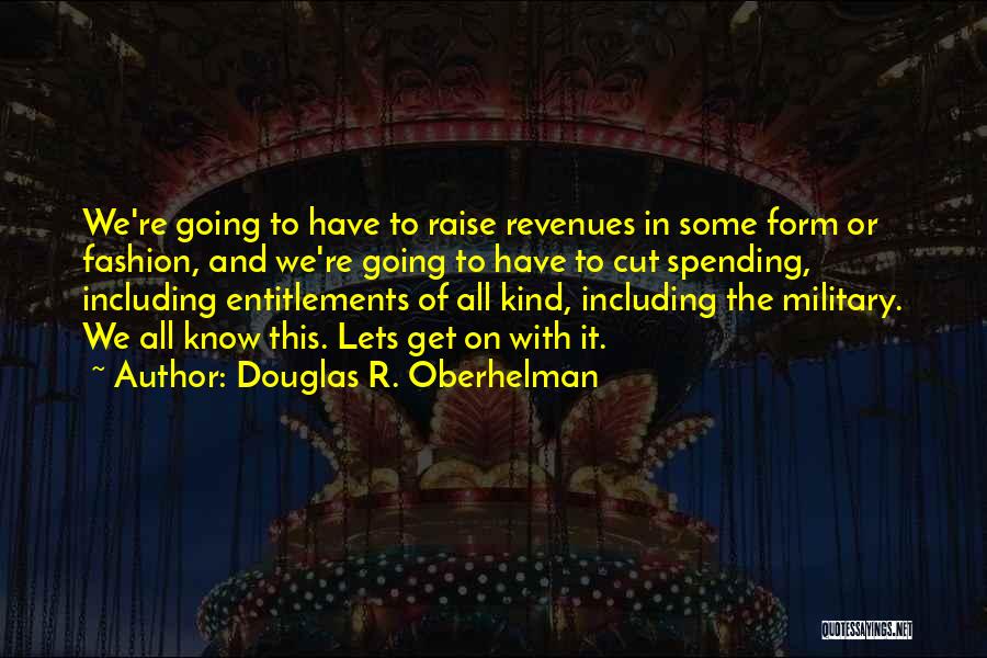 Us Military Spending Quotes By Douglas R. Oberhelman