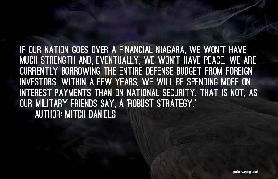 Us Military Spending Quotes By Mitch Daniels