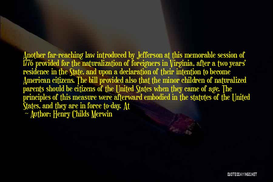 Us Naturalization Quotes By Henry Childs Merwin