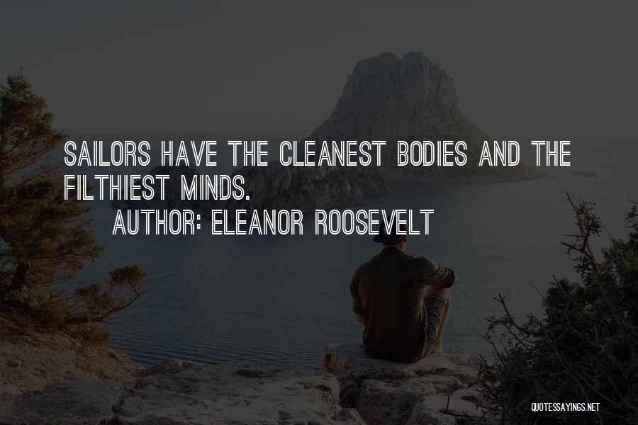 Us Navy Sailors Quotes By Eleanor Roosevelt