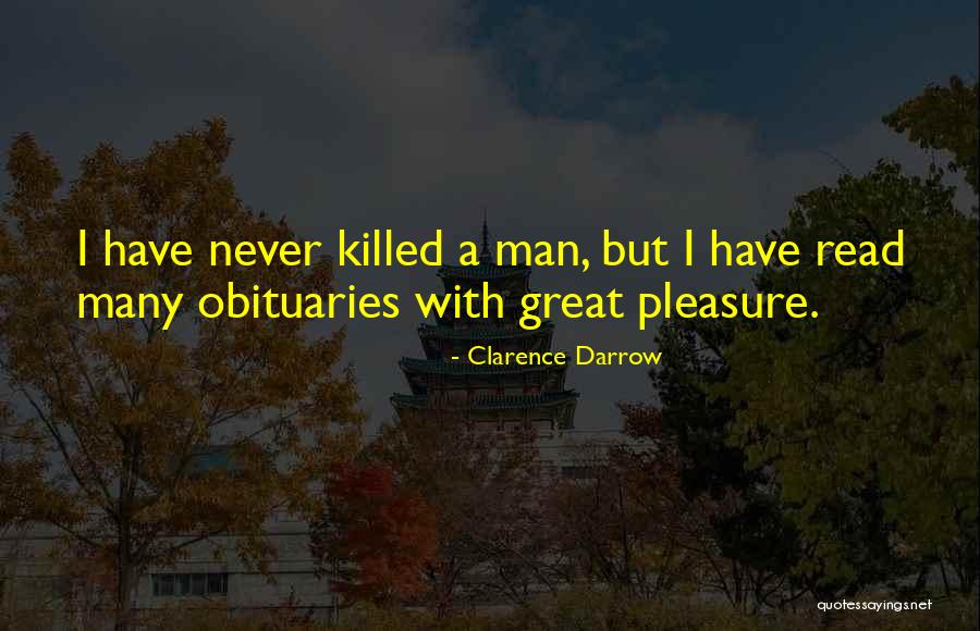 Us Obituaries Quotes By Clarence Darrow Us Obituaries Quotes By Clarence Darrow