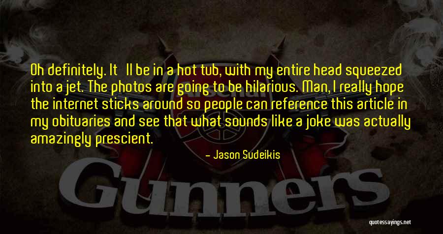Us Obituaries Quotes By Jason Sudeikis Us Obituaries Quotes By Jason Sudeikis