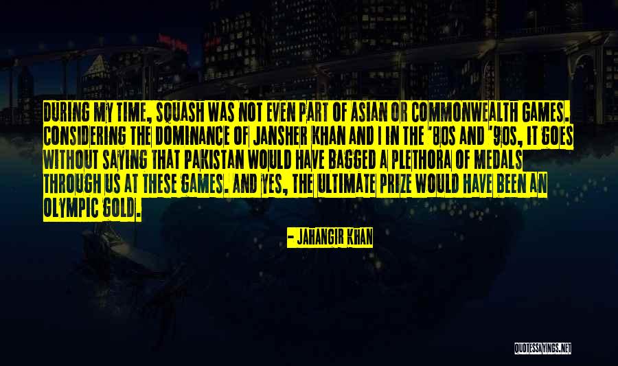 Us Olympic Quotes By Jahangir Khan Us Olympic Quotes By Jahangir Khan