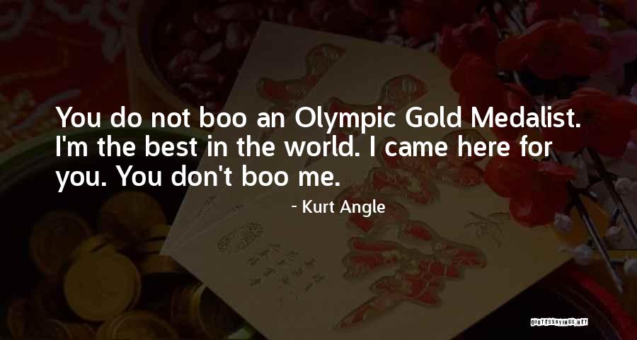 Us Olympic Quotes By Kurt Angle Us Olympic Quotes By Kurt Angle