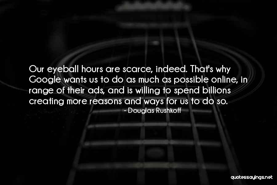 Us Online Quotes By Douglas Rushkoff Us Online Quotes By Douglas Rushkoff