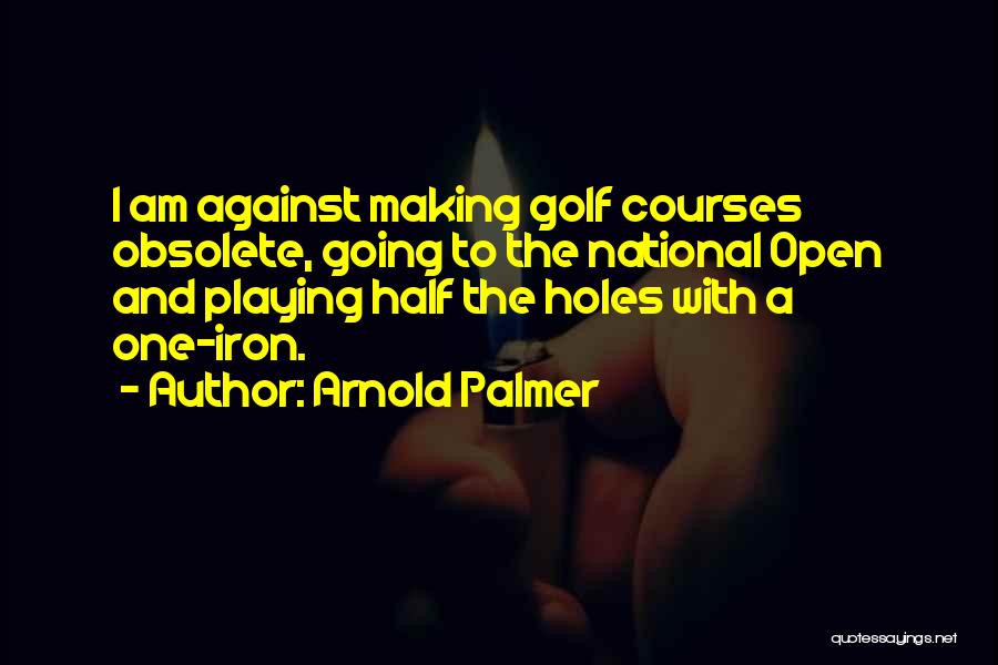 Us Open Golf Quotes By Arnold Palmer