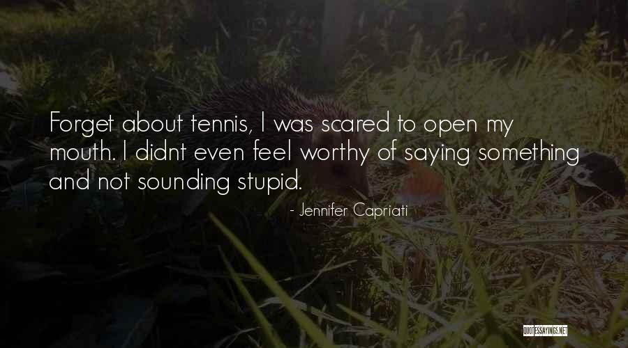 Us Open Tennis Quotes By Jennifer Capriati Us Open Tennis Quotes By Jennifer Capriati