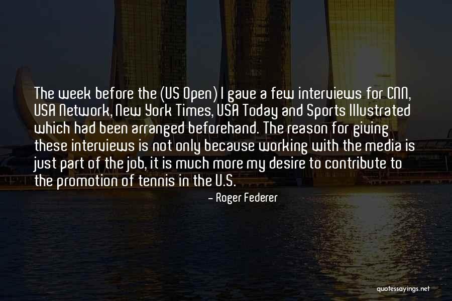 Us Open Tennis Quotes By Roger Federer Us Open Tennis Quotes By Roger Federer
