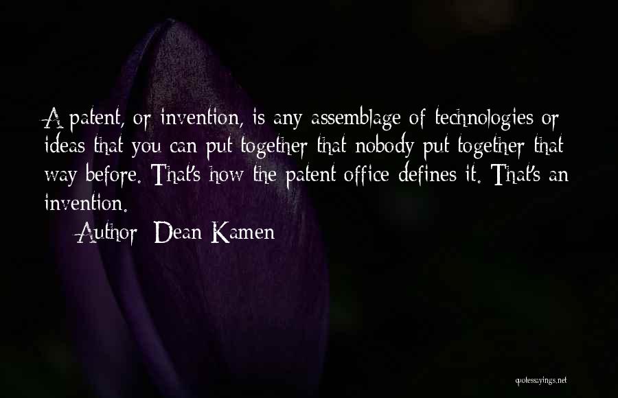 Us Patent Office Quotes By Dean Kamen