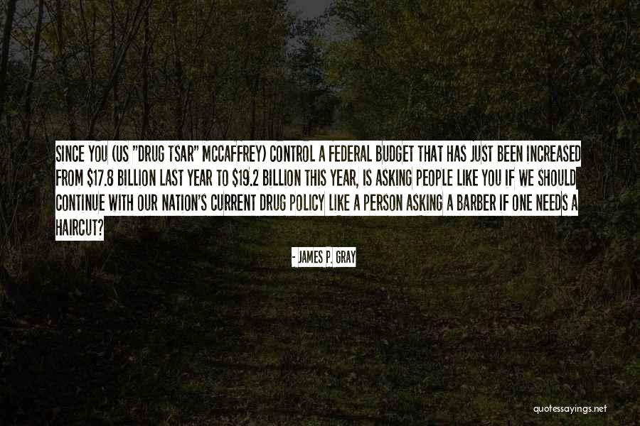Us Policy Quotes By James P. Gray Us Policy Quotes By James P. Gray