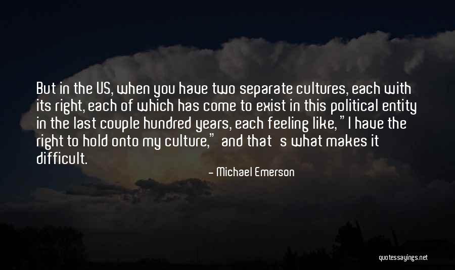 Us Political Quotes By Michael Emerson Us Political Quotes By Michael Emerson