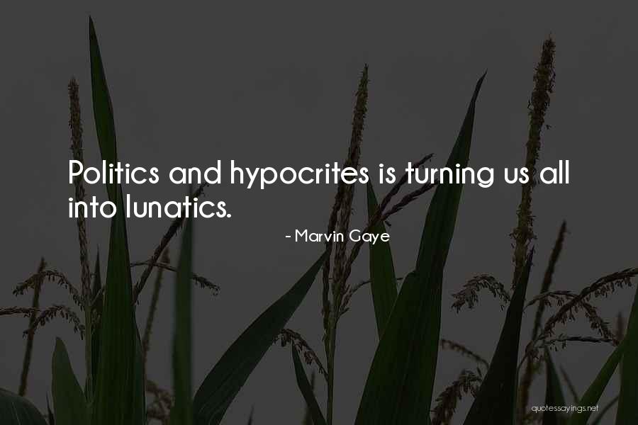 Us Politics Quotes By Marvin Gaye Us Politics Quotes By Marvin Gaye