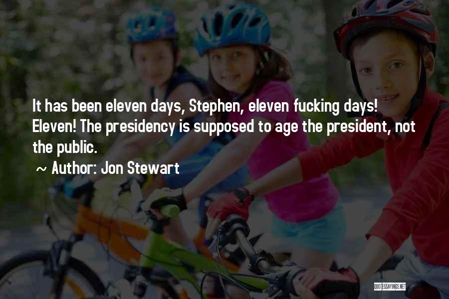 Us Presidency Quotes By Jon Stewart