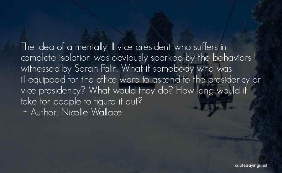 Us Presidency Quotes By Nicolle Wallace