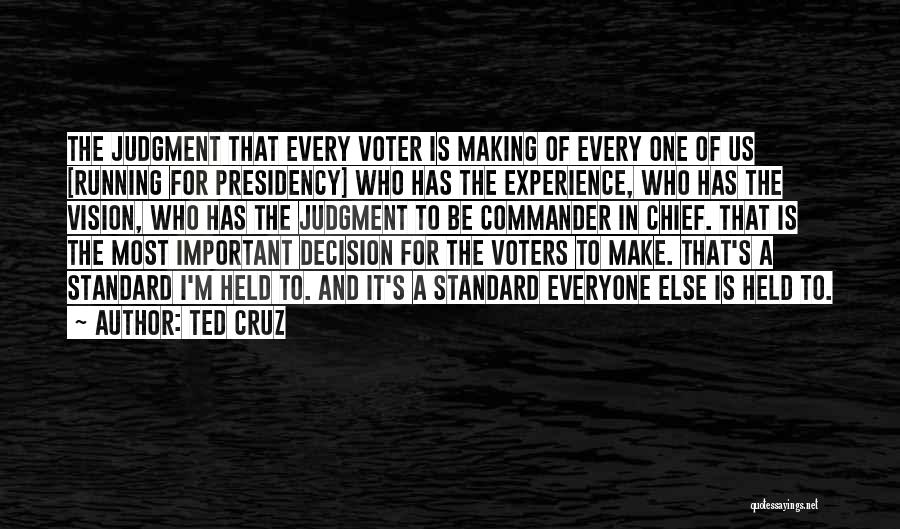 Us Presidency Quotes By Ted Cruz