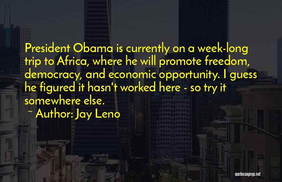 Us President Freedom Quotes By Jay Leno