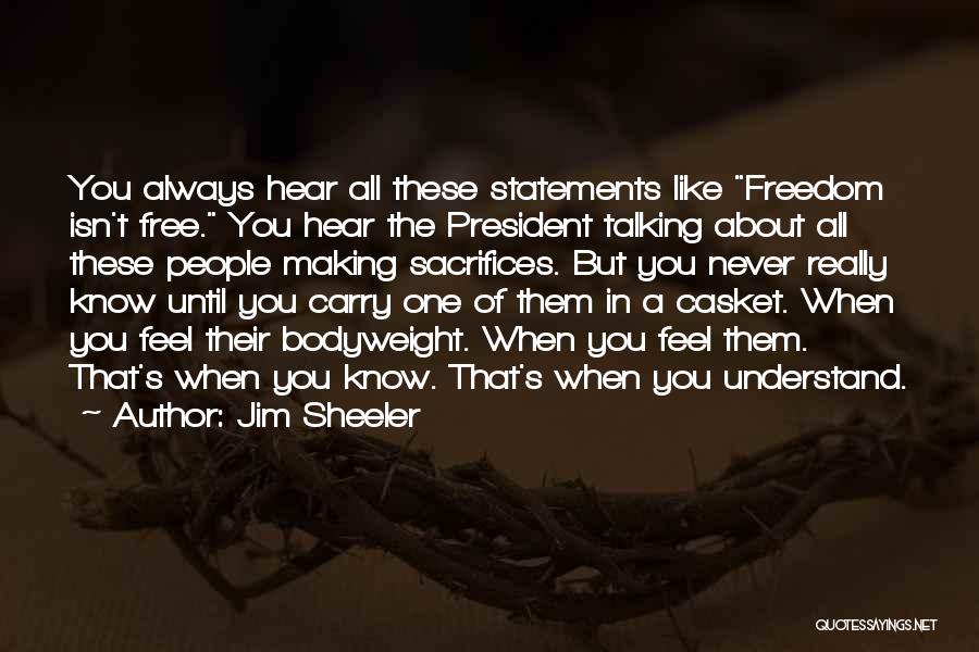 Us President Freedom Quotes By Jim Sheeler