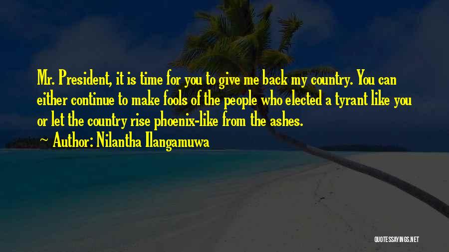 Us President Freedom Quotes By Nilantha Ilangamuwa