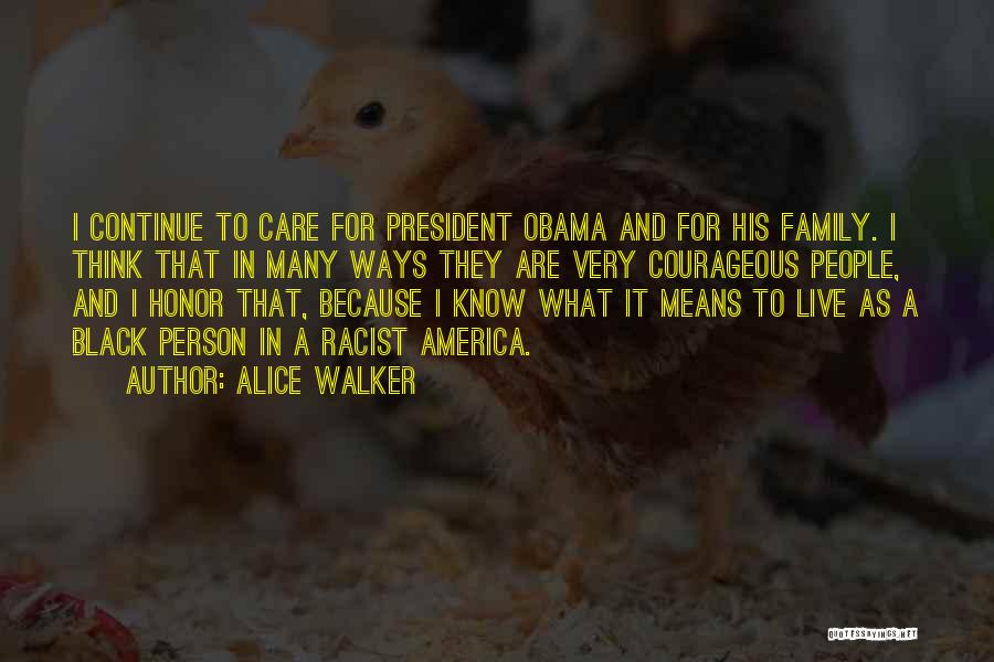 Us President Racist Quotes By Alice Walker