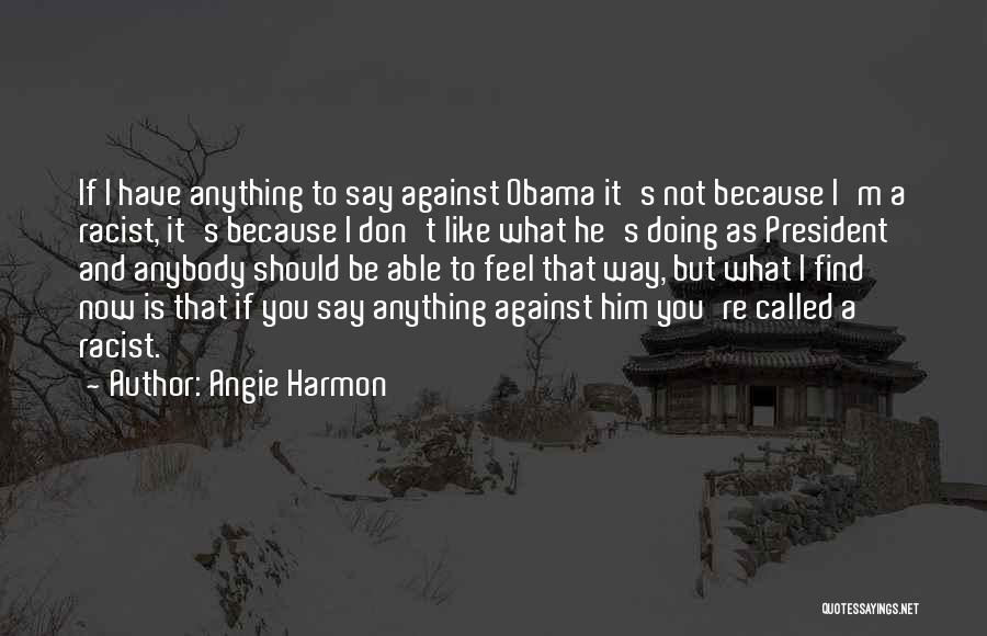 Us President Racist Quotes By Angie Harmon