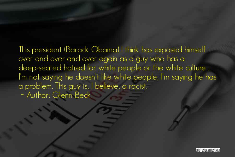 Us President Racist Quotes By Glenn Beck